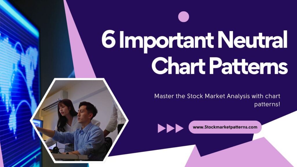 5 Important Neutral Chart Patterns