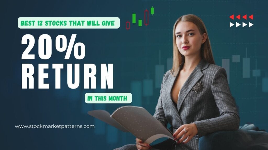 Best 12 Stocks that can give 20% return in this Month